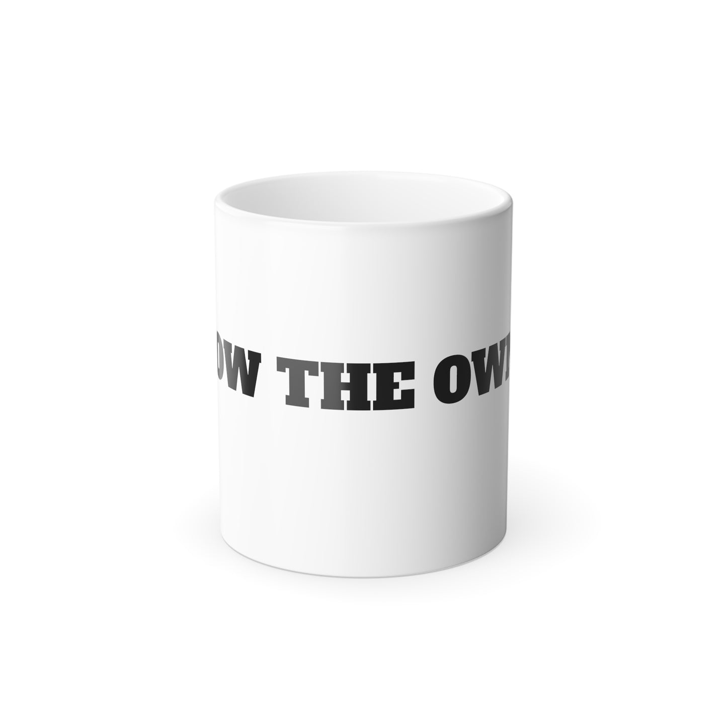 I KNOW THE OWNERS Color Morphing Mug, 11oz